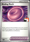 Binding Mochi 055/064 Uncommon Prize Pack Series Cards Pokemon Near Mint